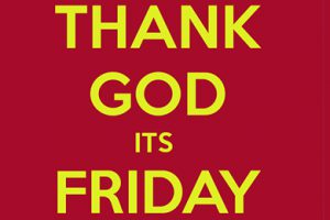 Joder, ¿Ya es viernes?… Reflexiones sobre como tu actitud ante los viernes define tu grado de pasión por lo que haces.